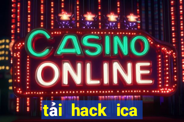 tải hack ica 2019 apk