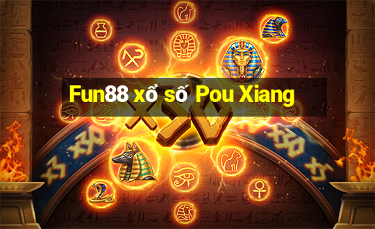 Fun88 xổ số Pou Xiang