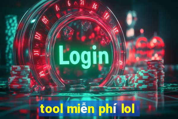 tool miễn phí lol