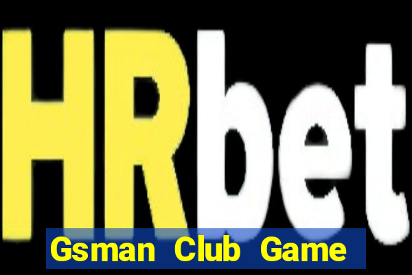 Gsman Club Game Bài Tặng Tiền