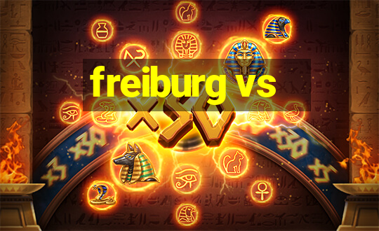 freiburg vs