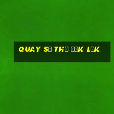 quay số thử đắk lắk