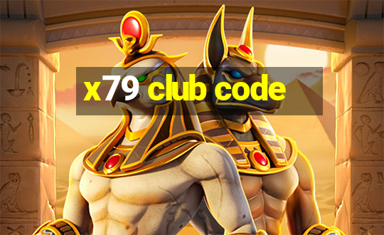 x79 club code