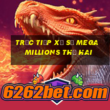 Trực tiếp xổ số mega millions thứ hai