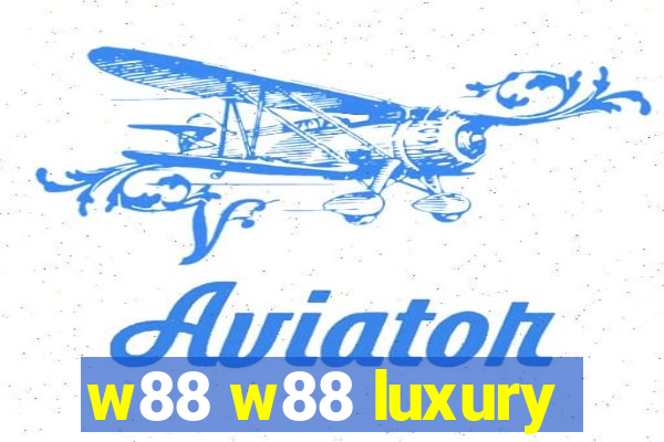 w88 w88 luxury