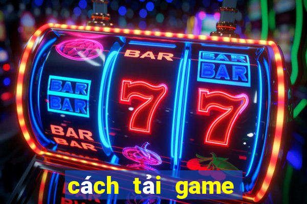 cách tải game danh bài su500