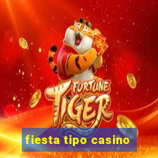 fiesta tipo casino