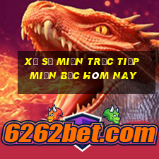 xổ số miền trực tiếp miền bắc hôm nay