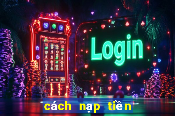 cách nạp tiền vào f8bet