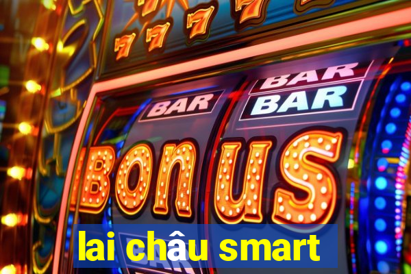 lai châu smart