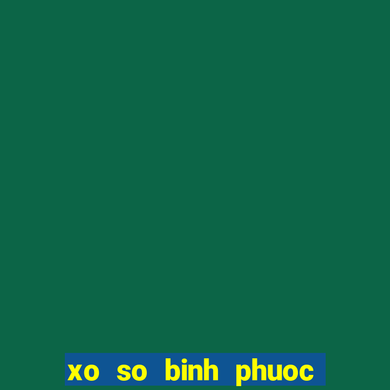 xo so binh phuoc 6 10