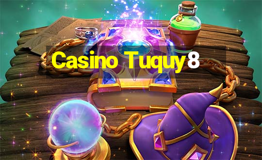 Casino Tuquy8