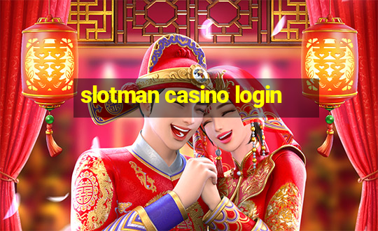 slotman casino login