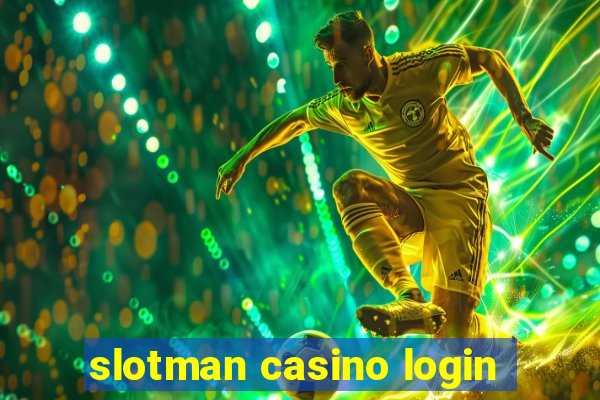 slotman casino login