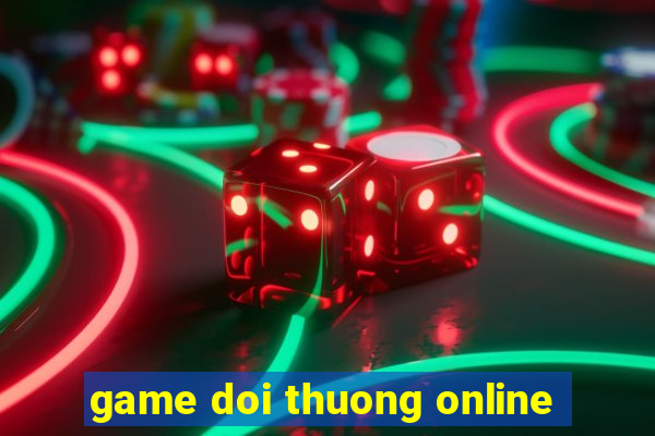 game doi thuong online