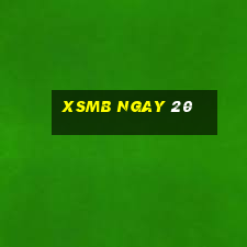 xsmb ngay 20