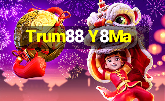 Trum88 Y8Ma