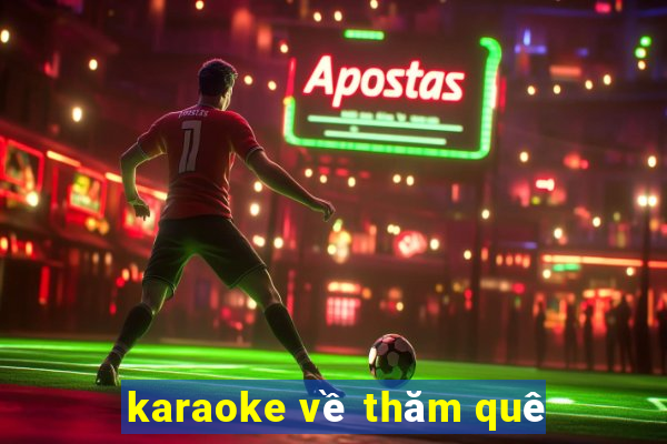 karaoke về thăm quê