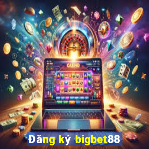 Đăng ký bigbet88