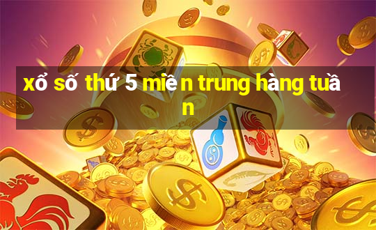 xổ số thứ 5 miền trung hàng tuần