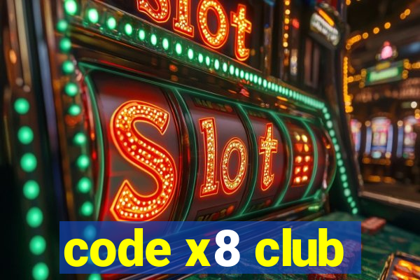 code x8 club