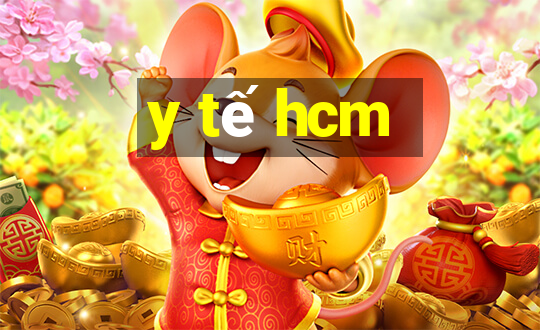 y tế hcm