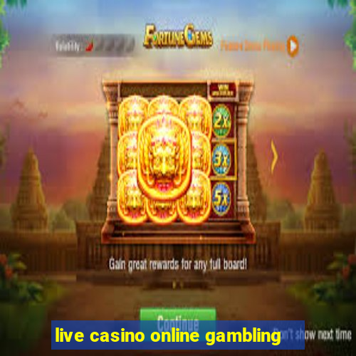 live casino online gambling