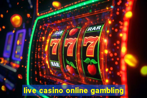 live casino online gambling