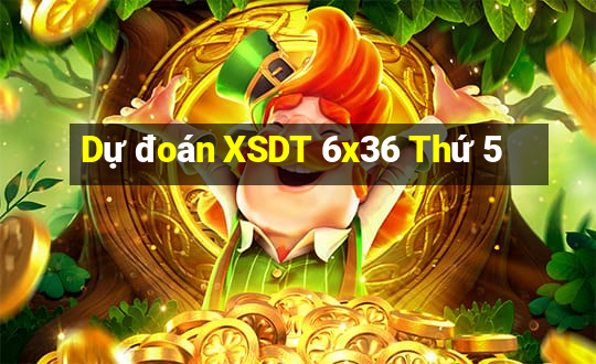 Dự đoán XSDT 6x36 Thứ 5