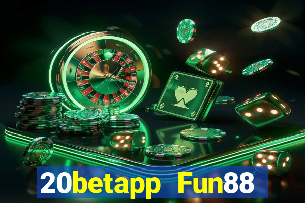 20betapp Fun88 của Caiwa