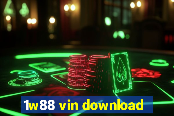 1w88 vin download