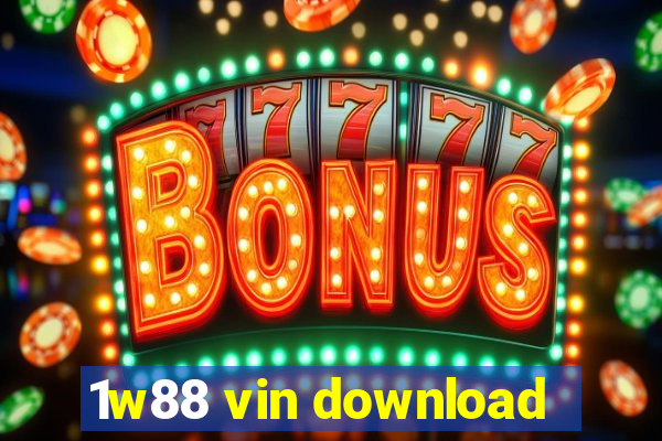 1w88 vin download