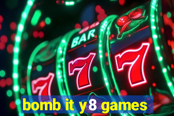 bomb it y8 games