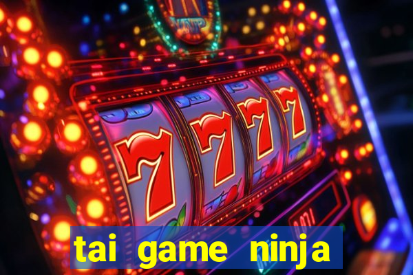 tai game ninja online hack