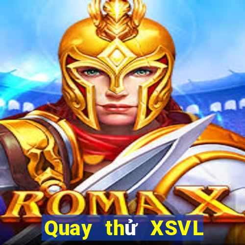 Quay thử XSVL ngày 12