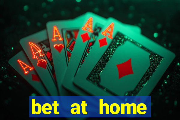 bet at home alternative link