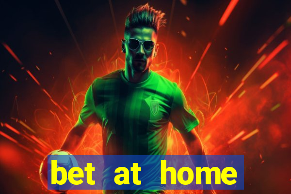 bet at home alternative link