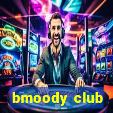 bmoody club