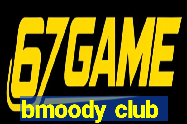 bmoody club