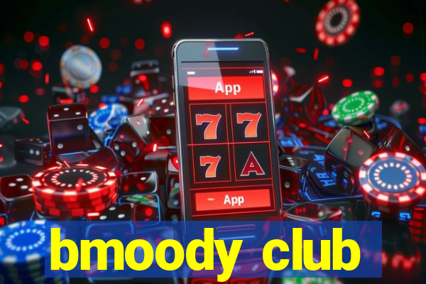 bmoody club