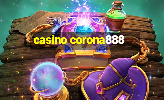 casino corona888