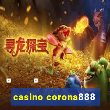 casino corona888