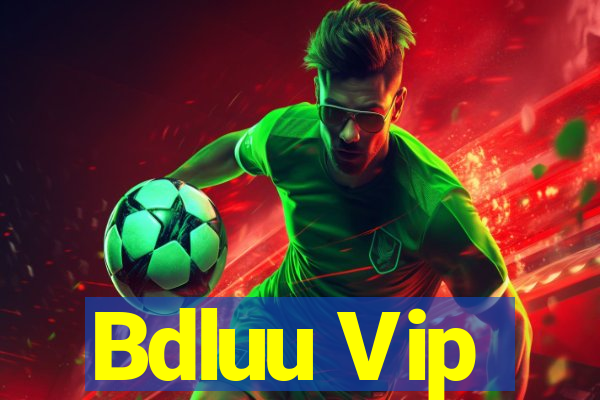 Bdluu Vip