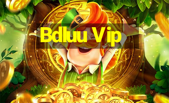 Bdluu Vip