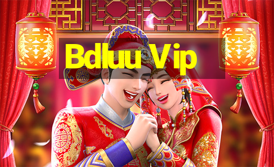 Bdluu Vip