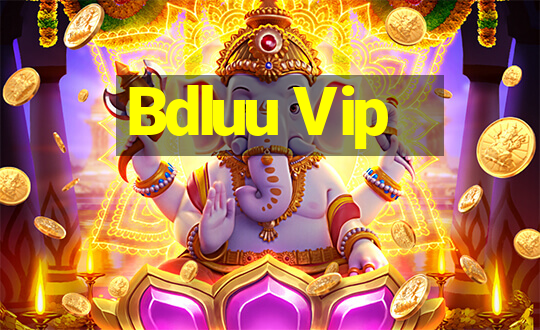 Bdluu Vip