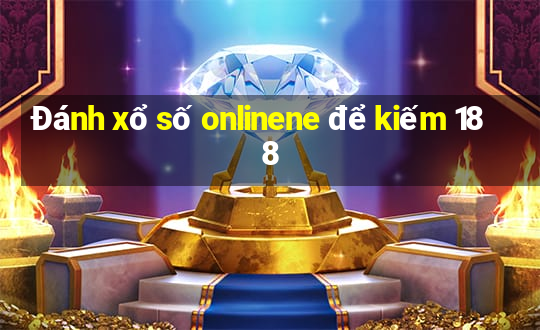 Đánh xổ số onlinene để kiếm 188