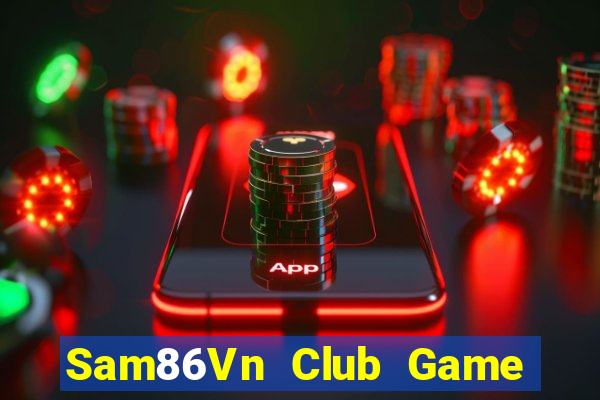 Sam86Vn Club Game Bài Su500 Iphone