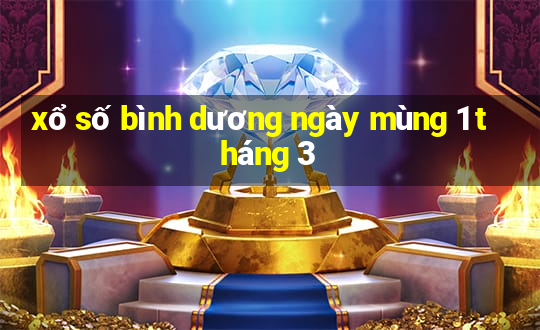 xổ số bình dương ngày mùng 1 tháng 3