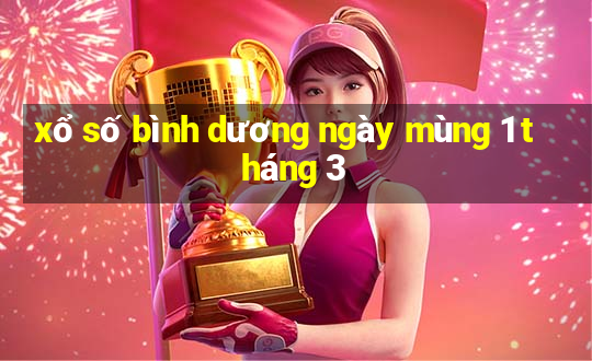 xổ số bình dương ngày mùng 1 tháng 3